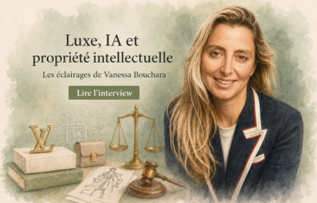 Interview | Vanessa Bouchara : comment l&rsquo;IA redéfinit la propriété intellectuelle dans le luxe