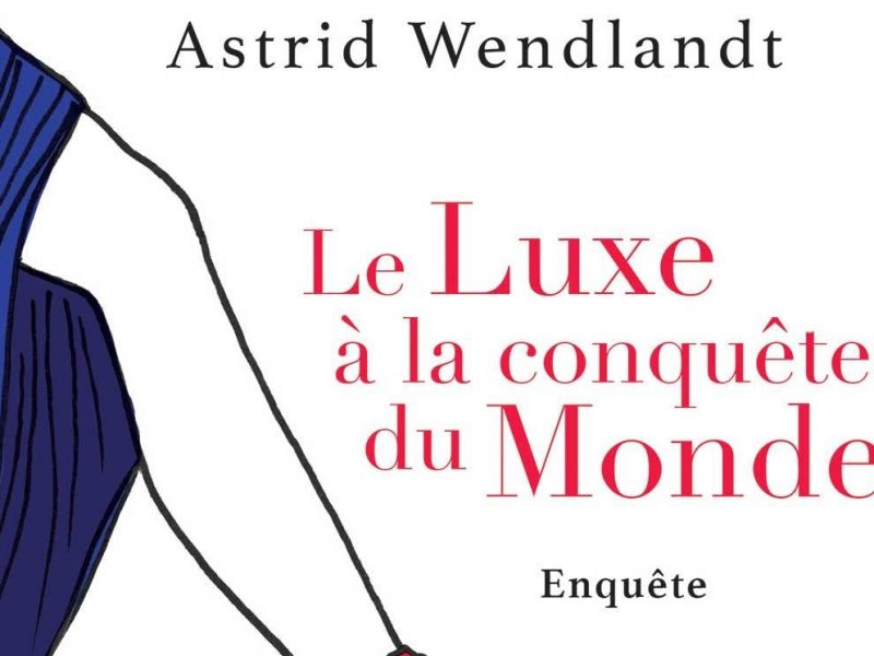 Le Luxe à la conquête du monde