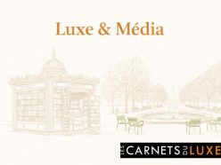 Les actualités du luxe qu&rsquo;il ne fallait pas manquer cette semaine – 3 mai 2026