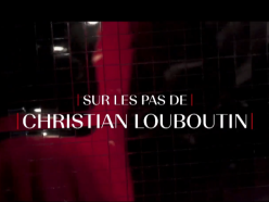 « Sur les pas de Christian Louboutin »